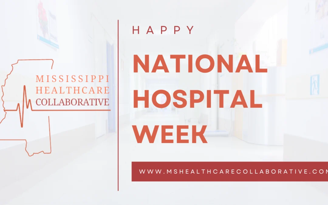 Mississippi Healthcare Collaborative Applauds Governor Reeves’ Proclamation of May 11–17 as “Hospital Week”